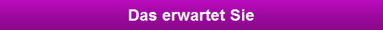 Das erwartet Sie